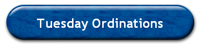 Tuesday Ordinations